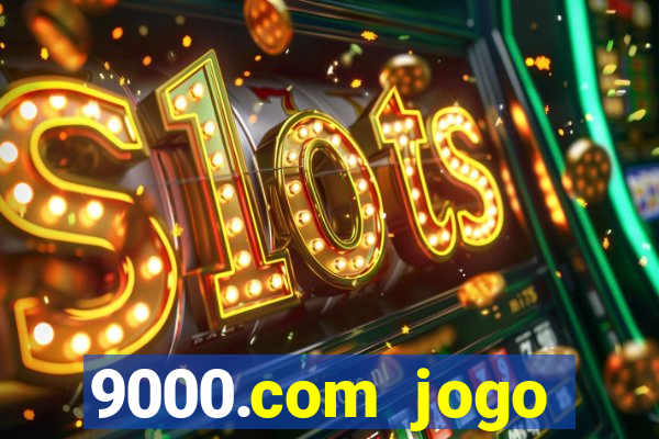 9000.com jogo cassino baixar