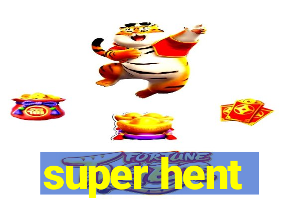 super hent