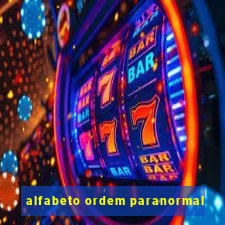 alfabeto ordem paranormal