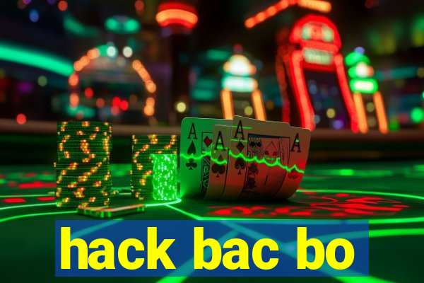 hack bac bo