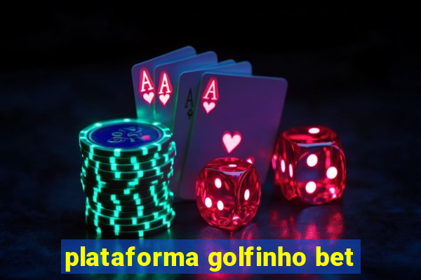 plataforma golfinho bet