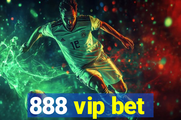 888 vip bet