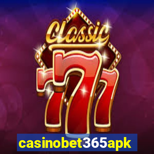 casinobet365apk