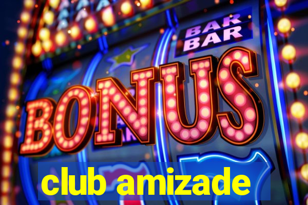 club amizade