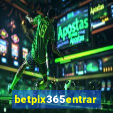 betpix365entrar