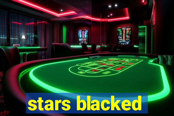 stars blacked