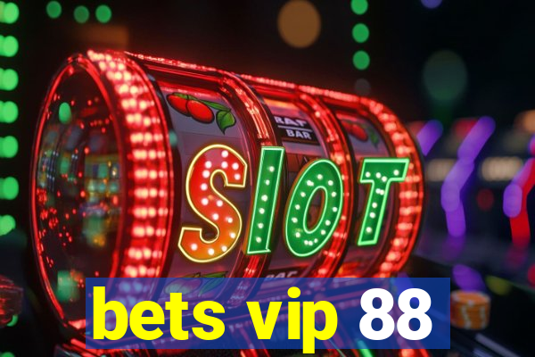 bets vip 88