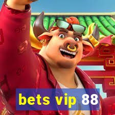 bets vip 88