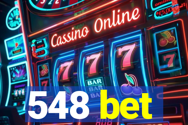 548 bet