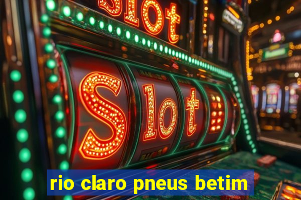 rio claro pneus betim