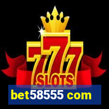 bet58555 com