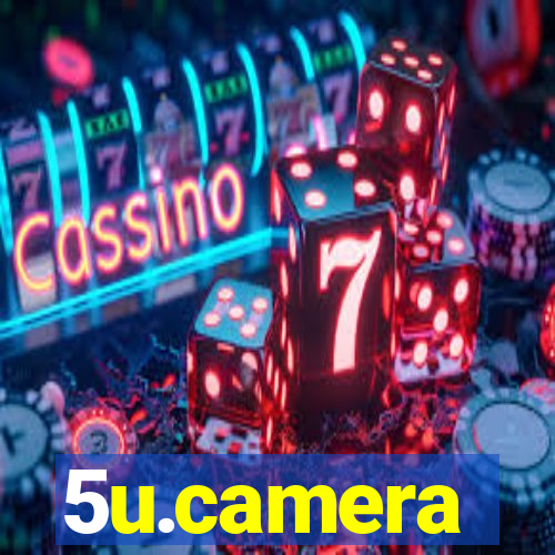 5u.camera