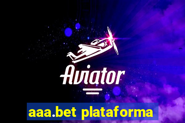 aaa.bet plataforma