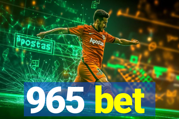 965 bet