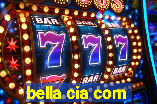 bella cia com