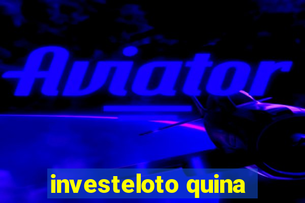 investeloto quina