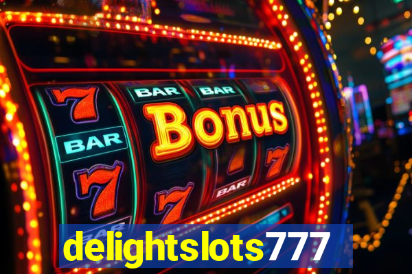 delightslots777