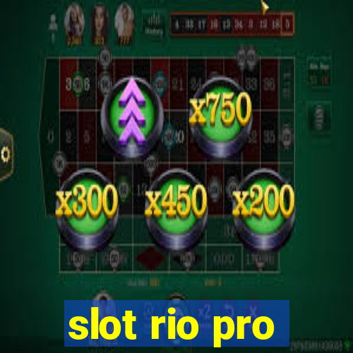 slot rio pro