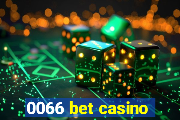 0066 bet casino