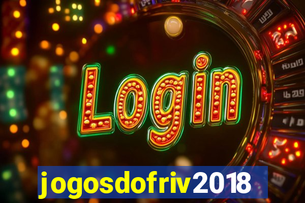 jogosdofriv2018