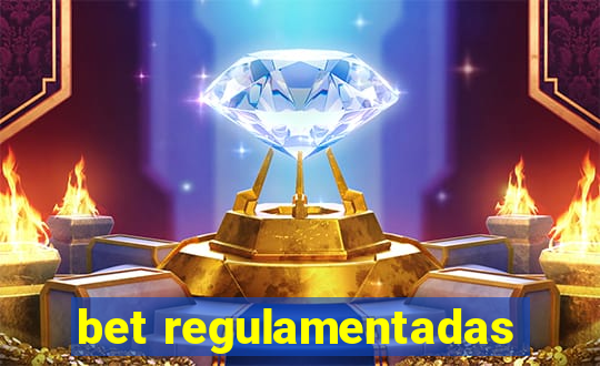 bet regulamentadas