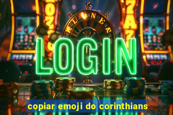 copiar emoji do corinthians