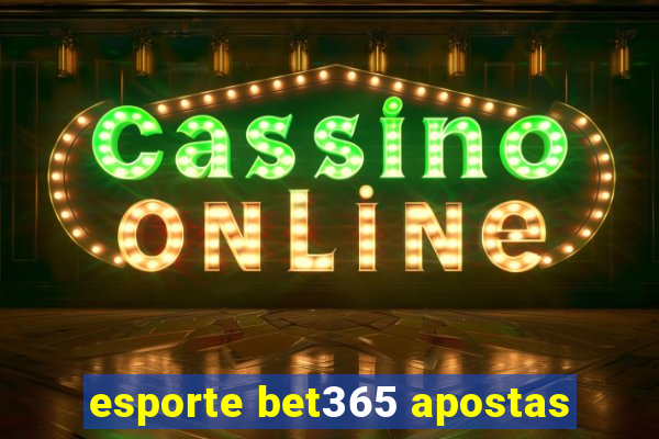 esporte bet365 apostas