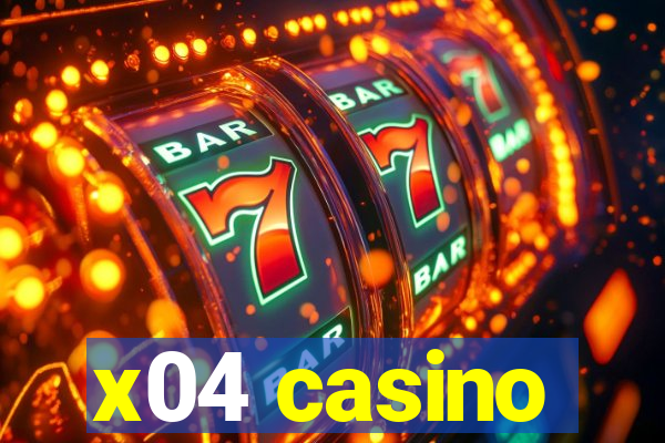 x04 casino