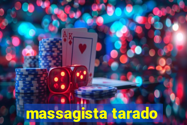 massagista tarado