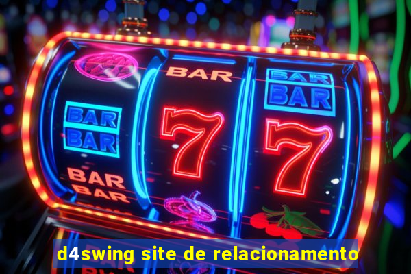 d4swing site de relacionamento