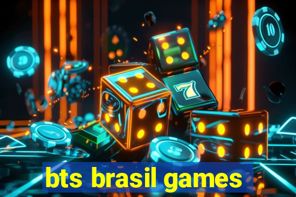 bts brasil games