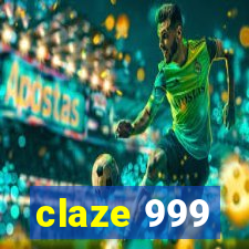 claze 999