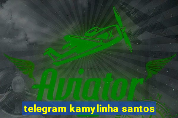 telegram kamylinha santos