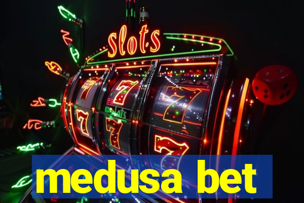 medusa bet