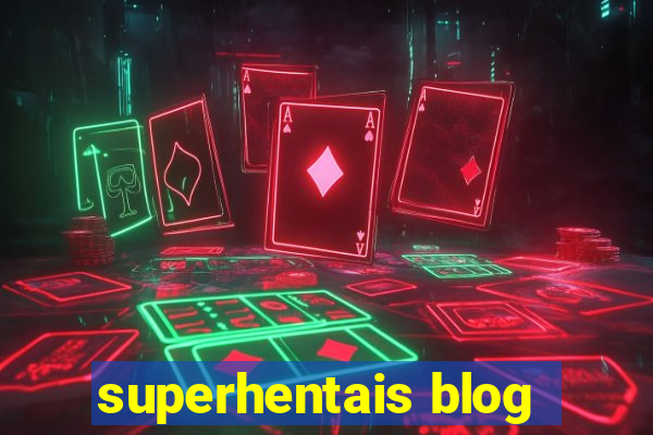 superhentais blog