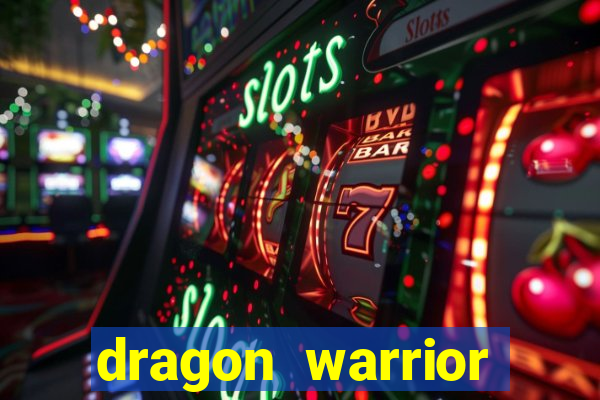 dragon warrior legend champion dinheiro infinito