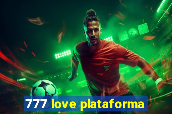 777 love plataforma