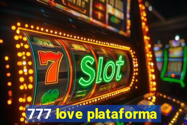 777 love plataforma