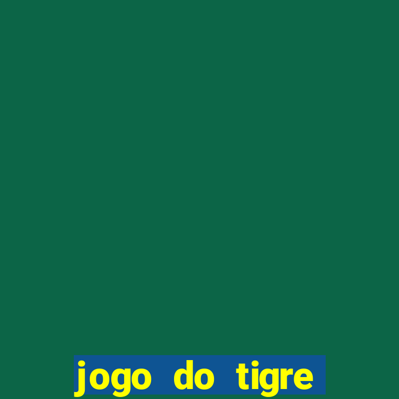 jogo do tigre teste grátis