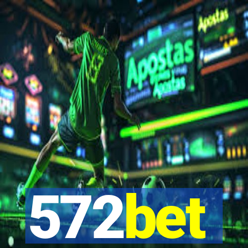 572bet