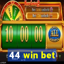 44 win bet