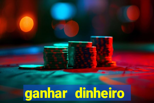 ganhar dinheiro online jogando