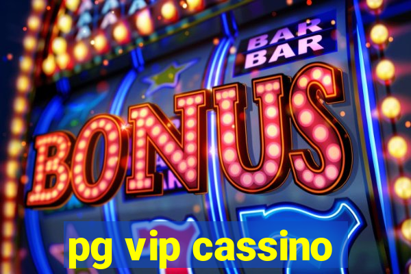 pg vip cassino