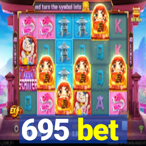 695 bet