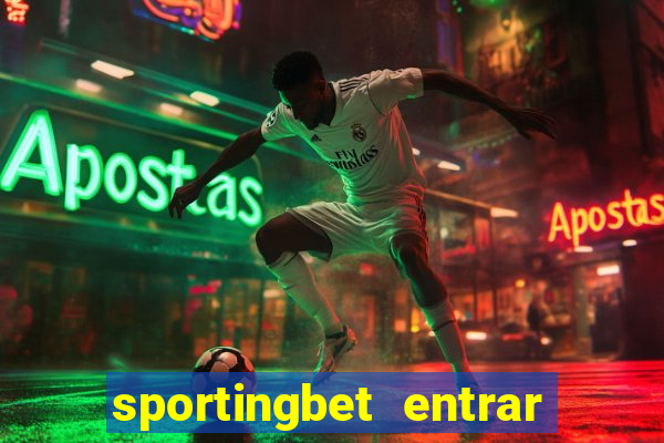 sportingbet entrar na minha conta