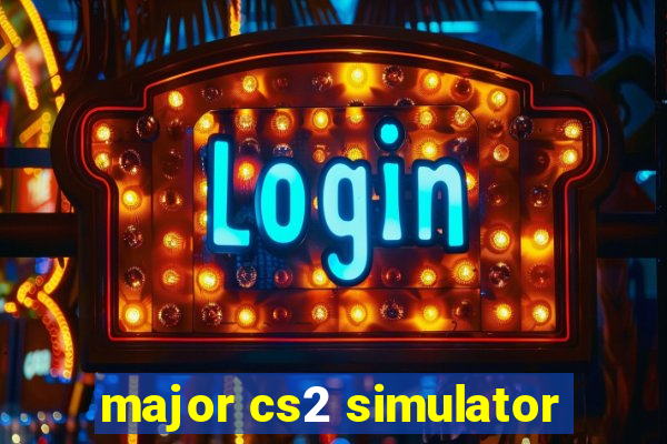 major cs2 simulator