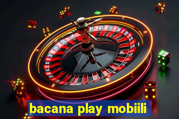 bacana play mobiili