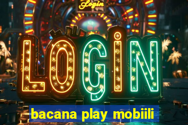 bacana play mobiili