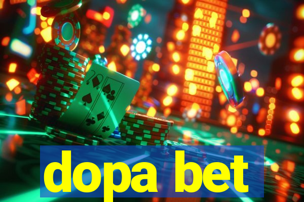 dopa bet