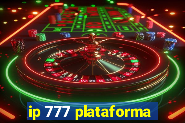 ip 777 plataforma